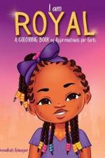 I Am Royal: A Coloring Book of Affirmations for Girls af Bieunkah Anwojue