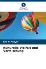 Kulturelle Vielfalt und Vermischung af Rita El Khayat