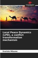 Local Peace Dynamics (LPD), a conflict transformation mechanism af Evariste Mfaume