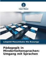Pädagogik in Minderheitensprachen: Umgang mit Sprachen af Léopold Masumbuko Wa-Busungu