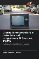 Giornalismo popolare e notorietà nel programma O Povo na TV/MS af Ellen Genaro Lemos