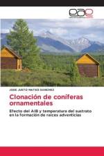 Clonación de coníferas ornamentales af José Justo Mateo Sánchez