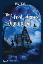 The Fool Arises Dreaming af Jan Bear