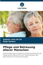 Pflege und Betreuung älterer Menschen af Andréa Lima de Sá