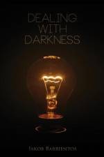 Dealing With Darkness af Jakob Barrientos