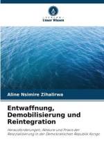 Entwaffnung, Demobilisierung und Reintegration af Aline Nsimire Zihalirwa