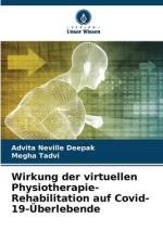 Wirkung der virtuellen Physiotherapie-Rehabilitation auf Covid-19-Überlebende af Advita Neville Deepak