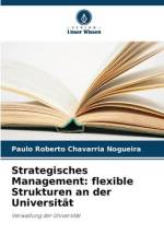 Strategisches Management: flexible Strukturen an der Universität af Paulo Roberto Chavarria Nogueira