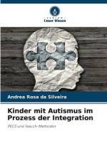 Kinder mit Autismus im Prozess der Integration af Andrea Rosa Da Silveira