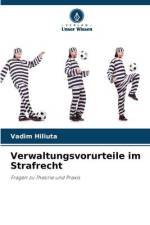 Verwaltungsvorurteile im Strafrecht af Vadim Hiliuta