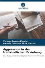 Aggression in der frühkindlichen Erziehung af Viviane Barrozo Manfré