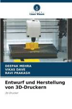 Entwurf und Herstellung von 3D-Druckern af Deepak Mehra