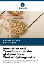 Innovation und Transformation der globalen Soja-Wertschöpfungskette af Barbara Puchala