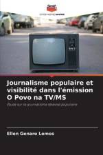 Journalisme populaire et visibilité dans l'émission O Povo na TV/MS af Ellen Genaro Lemos