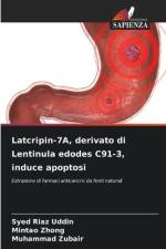 Latcripin-7A, derivato di Lentinula edodes C91-3, induce apoptosi af Syed Riaz Uddin