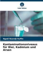 Kontaminationsniveaus für Blei, Kadmium und Arsen af Ngadi Nsandji Ruffin