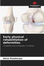 Early physical rehabilitation of deformities af Alexis Sinzakaraye
