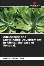 Agriculture and Sustainable Development in Africa: the case of Senegal. af Cheikh Tidiane Cisse