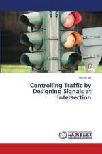 Controlling Traffic by Designing Signals at Intersection af Sachin Jat