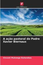 A ação pastoral do Padre Xavier Biernaux af Vincent Mukwege Buhendwa