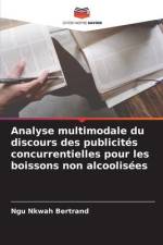 Analyse multimodale du discours des publicités concurrentielles pour les boissons non alcoolisées af Ngu Nkwah Bertrand