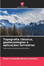 Topografia clássica, geotecnologias e aplicações terrestres af Victor Fernando Herrera Gonzalez