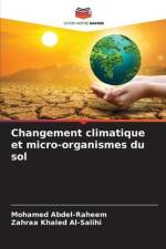 Changement climatique et micro-organismes du sol af Mohamed Abdel-Raheem