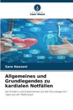 Allgemeines und Grundlegendes zu kardialen Notfällen af Sara Hassani
