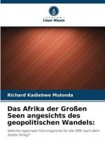 Das Afrika der Großen Seen angesichts des geopolitischen Wandels: af Richard Kadiebwe Mulonda