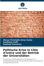 Politische Krise in Côte d'Ivoire und der Betrieb der Universitäten af Ahoua Christelle Anne Zerbo