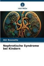 Nephrotische Syndrome bei Kindern af Abir Boussetta
