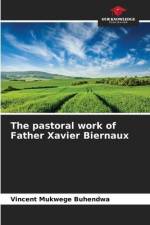 The pastoral work of Father Xavier Biernaux af Vincent Mukwege Buhendwa