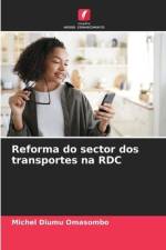 Reforma do sector dos transportes na RDC af Michel Diumu Omasombo