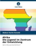 Afrika Die Jugend im Zentrum der Entwicklung af Abdoul Karim Konaté