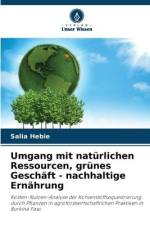 Umgang mit natürlichen Ressourcen, grünes Geschäft - nachhaltige Ernährung af Salia Hébié