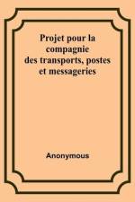 Projet pour la compagnie des transports, postes et messageries af Anonymous