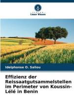 Effizienz der Reissaatgutsammelstellen im Perimeter von Koussin-Lélé in Benin af Idelphonse O. Saliou