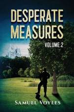 Desperate Measures Volume 2 af Samuel Voyles