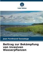 Beitrag zur Bekämpfung von invasiven Wasserpflanzen af Jean Ferdinand Sawadogo