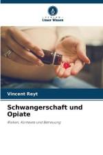 Schwangerschaft und Opiate af Vincent Reyt