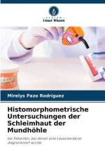 Histomorphometrische Untersuchungen der Schleimhaut der Mundhöhle af Mirelys Pazo Rodríguez