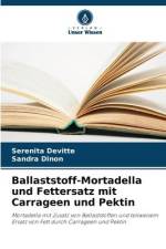 Ballaststoff-Mortadella und Fettersatz mit Carrageen und Pektin af Serenita Devitte