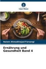 Ernährung und Gesundheit Band 4 af Naiem Ahmadinejad Farsangi