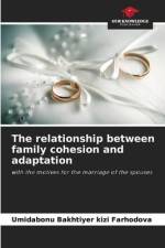 The relationship between family cohesion and adaptation af Umidabonu Bakhtiyer Kizi Farhodova
