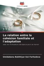 La relation entre la cohésion familiale et l'adaptation af Umidabonu Bakhtiyer Kizi Farhodova