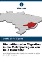 Die haitianische Migration in die Metropolregion von Belo Horizonte af Liliane Costa Aguirre