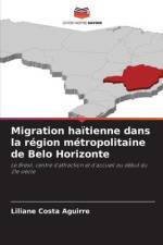 Migration haïtienne dans la région métropolitaine de Belo Horizonte af Liliane Costa Aguirre