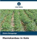 Maniokanbau in Kolo af Gloire Bongungu