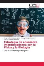 Estrategia de enseñanza interdisciplinaria con la Física y la Biología af Jorge Luis Contreras Vidal