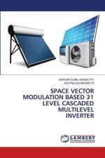 SPACE VECTOR MODULATION BASED 31 LEVEL CASCADED MULTILEVEL INVERTER af Sekhar Sunil Akkisetty